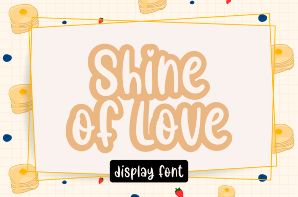 Shine of Love: A Friendly, Artistic Font for Meaningful Designs