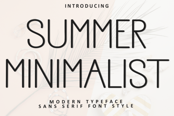 Summer Minimalist: A Festive Typeface for Timeless Design